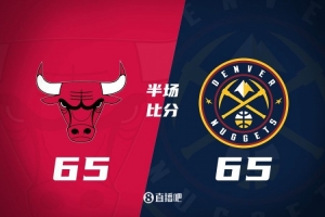 开云体育注册入口-半场战报：威少12+5 科比-怀特24分 掘金65-65战平公牛